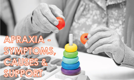 Apraxia - Symptoms, Causes & Support