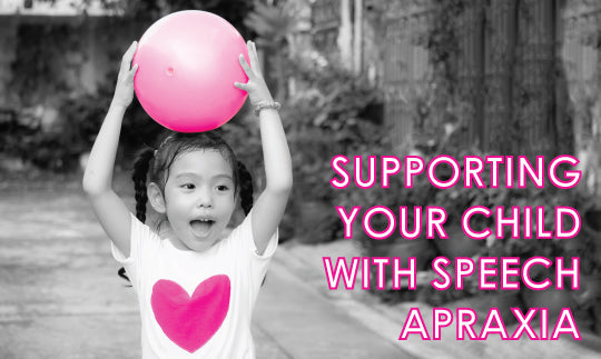 Supporting Your Child With Speech Apraxia